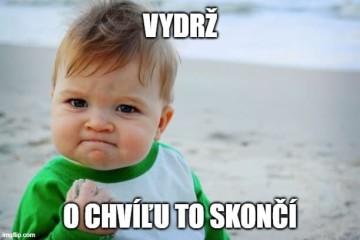Rok 2020 finišuje a s ním hádam aj nepríjemnosti, ktoré nám všetkým priniesol. Meme - Vydrž