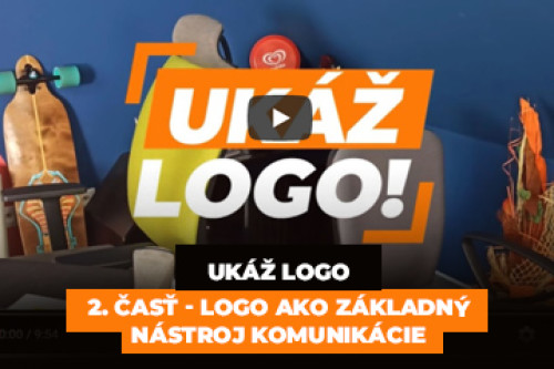 Ukáž logo - 2. časť - Logo ako základný nástroj komunikácie