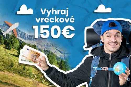 Súťaž o vreckové 150€ na dovolenku!