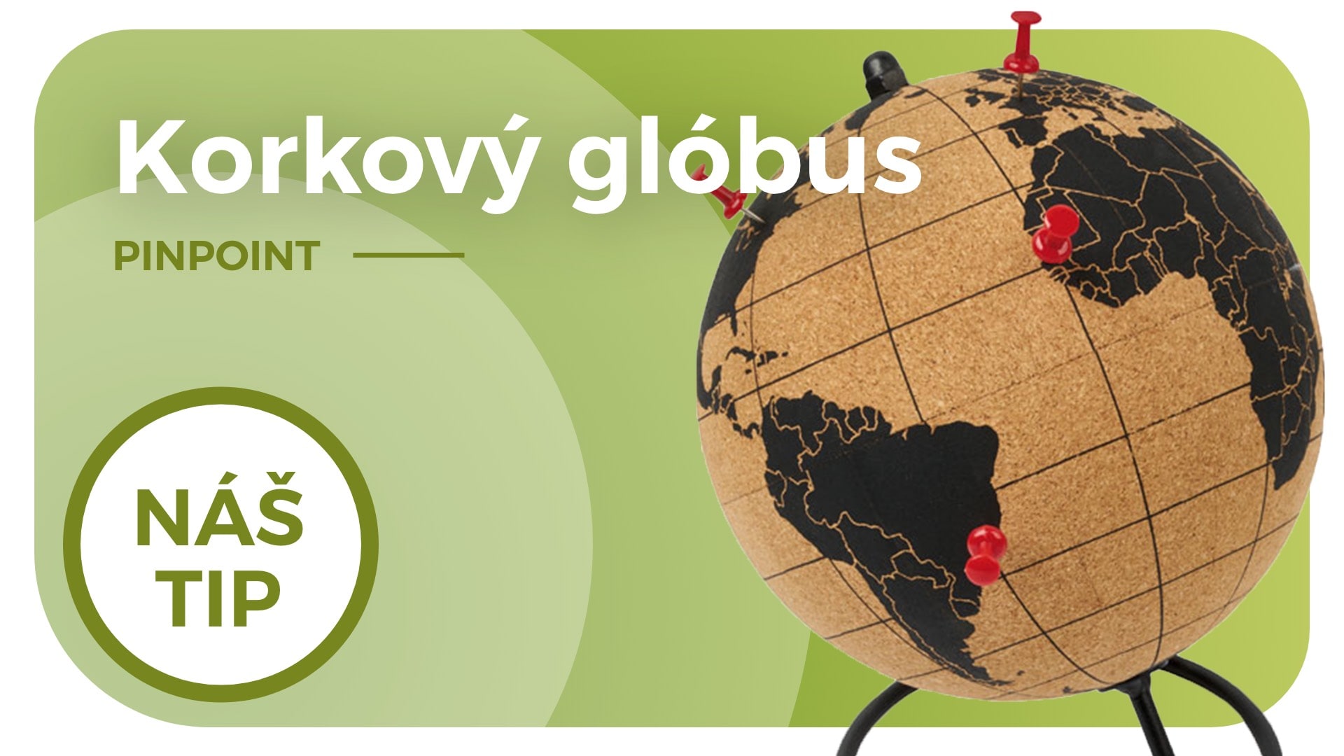korkový globus pinpoint