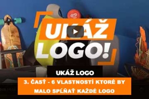 Ukáž logo - 3. časť - 6 vlastností, ktoré by malo spĺňať každé logo